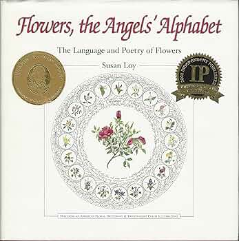 Flowers, the Angels Alphabet: The Language and Poetry of